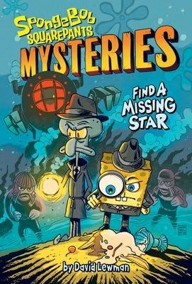 Find a Missing Star (Spongebob Squarepants Mysteries #1) by Nickelodeon