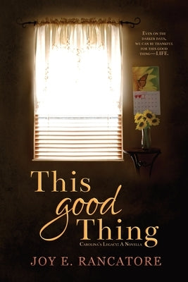 This Good Thing by Rancatore, Joy E.