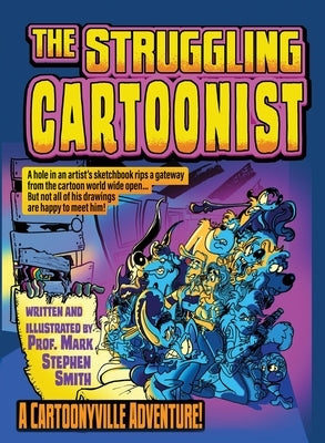 The Struggling Cartoonist by Smith, Mark Stephen