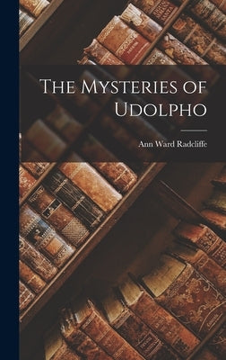 The Mysteries of Udolpho by Radcliffe, Ann Ward