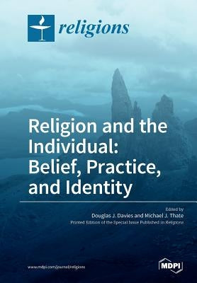 Religion and the Individual: Belief, Practice, and Identity by Davies, Douglas J.