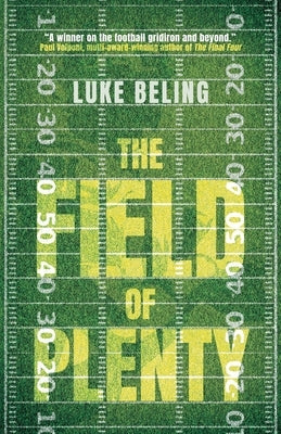 The Field of Plenty by Beling, Luke