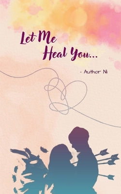 Let Me Heal You by Chonde, Anisha