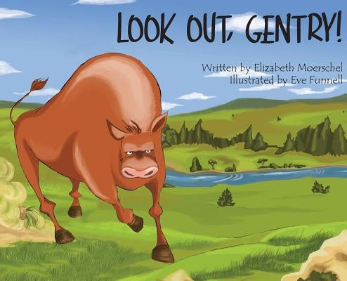 Look Out, Gentry! by Moerschel, Elizabeth