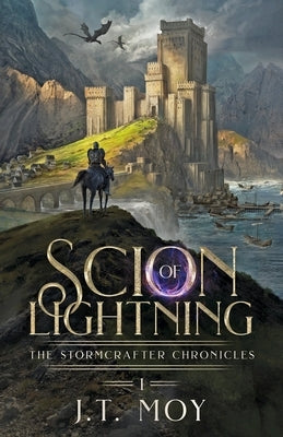 Scion of Lightning: an epic fantasy adventure by Moy, J. T.