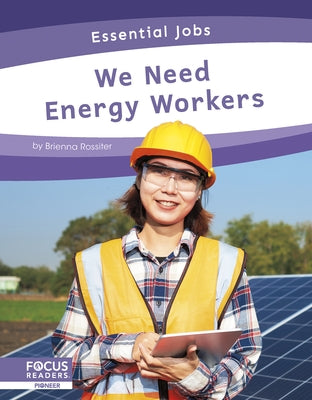 We Need Energy Workers by Rossiter, Brienna