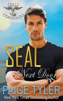 SEAL Next Door by Tyler, Paige