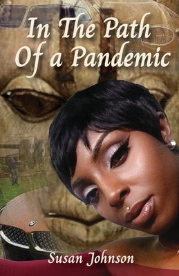 In the Path of a Pandemic by Johnson, Susan