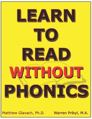 Learn to Read Without Phonics by Pribyl M. a., Warren