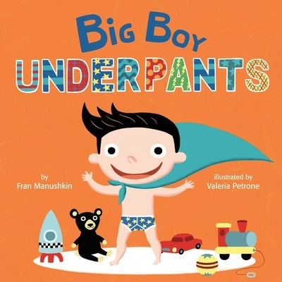 Big Boy Underpants by Manushkin, Fran