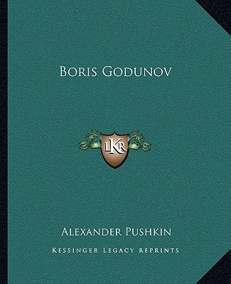 Boris Godunov by Pushkin, Alexander