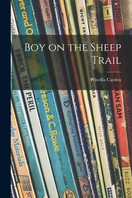 Boy on the Sheep Trail by Carden, Priscilla