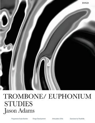 Trombone/Euphonium Studies by Jason, Adams