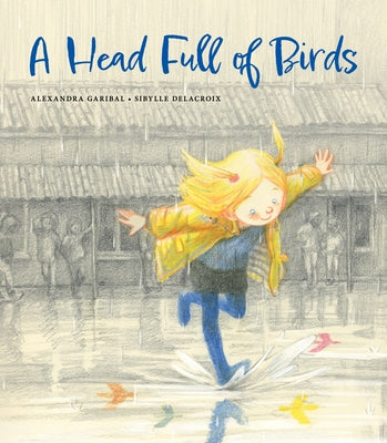 A Head Full of Birds by Garibal, Alexandra