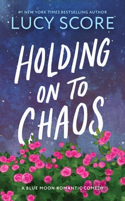 Holding on to Chaos by Score, Lucy