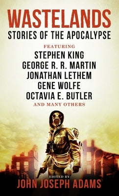 Wastelands - Stories of the Apocalypse by Adams, John Joseph