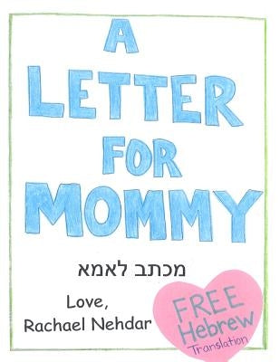 A Letter For Mommy by Nehdar, Rachael