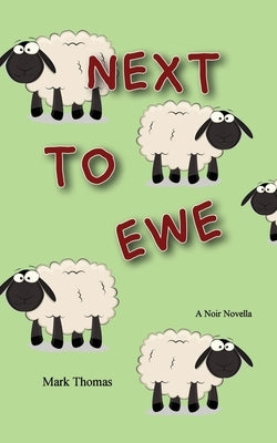 Next to Ewe by Thomas, Mark