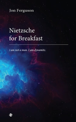 Nietzsche for Breakfast by Ferguson, Jon