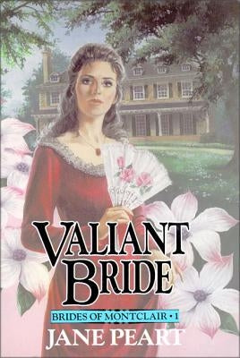 Valiant Bride: Book 1 by Peart, Jane