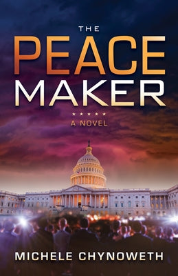 The Peace Maker by Chynoweth, Michele