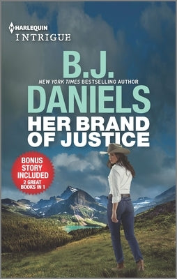 Her Brand of Justice & Wedding at Cardwell Ranch by Daniels, B. J.