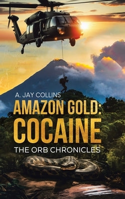 Amazon Gold: Cocaine by Collins, A. Jay