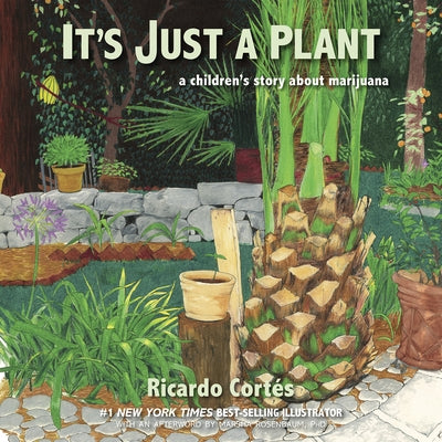 It's Just a Plant: A Children's Story about Marijuana, Updated Edition by Cortés, Ricardo