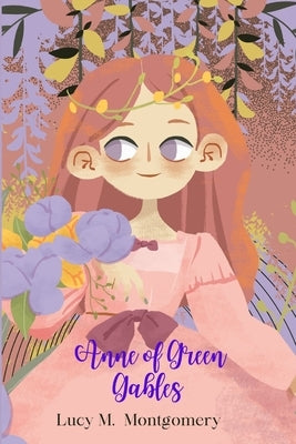 Anne of Green Gables (Annoted) by Montgomery, Lucy M.