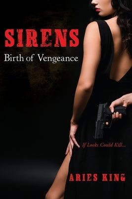 Sirens: Birth of Vengeance by King, Aries