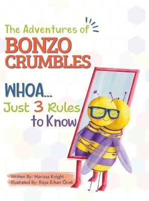 The Adventures of Bonzo Cumbles; Whoa...Just 3 Rules to Know by Knight, Marissa