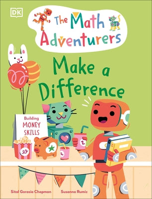 The Math Adventurers: Make a Difference by Gorasia Chapman, Sital