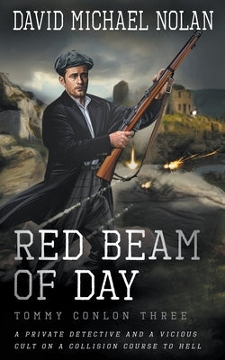 Red Beam of Day: A Historical Crime Thriller by Nolan, David Michael