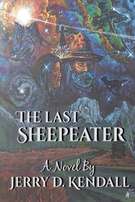 The Last Sheep Eater by Kendall, Jerry D.