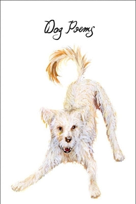 Dog Poems: An Anthology by Various