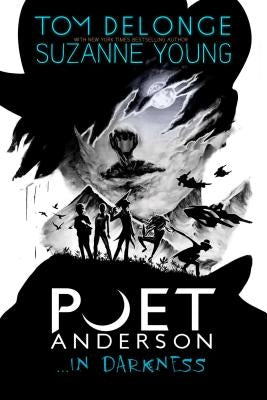 Poet Anderson ...in Darkness: Volume 2 by Delonge, Tom