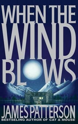 When the Wind Blows by Patterson, James