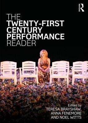 The Twenty-First Century Performance Reader by Brayshaw, Teresa