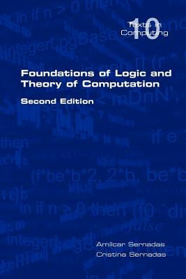 Foundations of Logic and Theory of Computation by Sernadas, A.