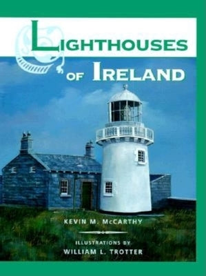 Lighthouses of Ireland by McCarthy, Kevin M.