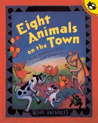 Eight Animals on the Town by Elya, Susan Middleton