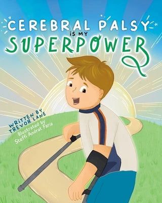 Cerebral Palsy is My Superpower by Lane, Trevor