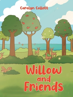 Willow and Friends by Collett, Carolyn