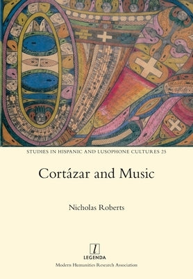 Cortázar and Music by Roberts, Nicholas