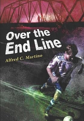 Over The End Line by Martino, Alfred C.