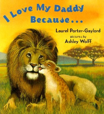 I Love My Daddy Because...Board Book by Gaylord, Laurel Porter