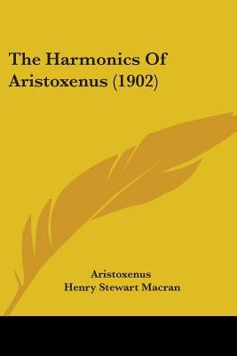 The Harmonics Of Aristoxenus (1902) by Aristoxenus