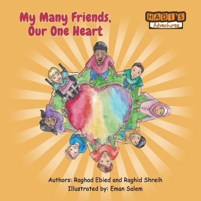 My Many Friends, Our One Heart by Ebied, Raghad