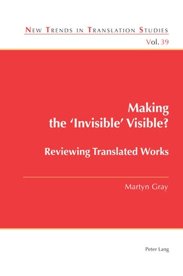 Making the 'Invisible' Visible?: Reviewing Translated Works by D?az Cintas, Jorge