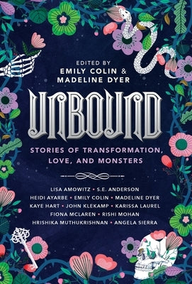 Unbound: Stories of Transformation, Love, and Monsters by Colin, Emily